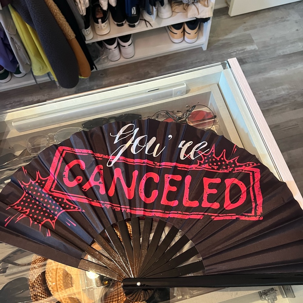 “You’re canceled” Clack Fan